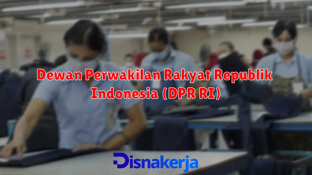 Dewan Perwakilan Rakyat Republik Indonesia (DPR RI)