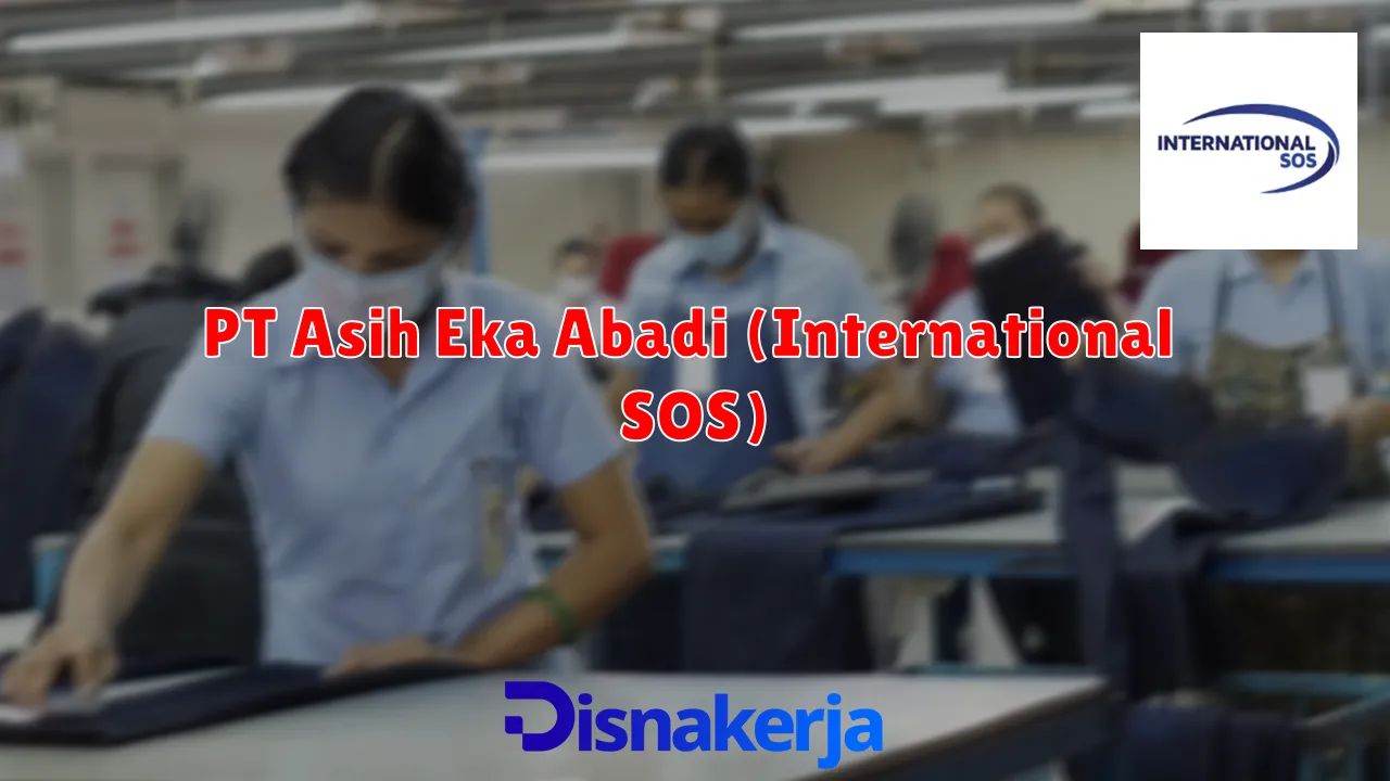 PT Asih Eka Abadi (International SOS)