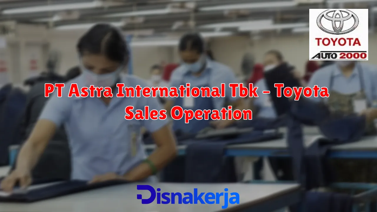 PT Astra International Tbk – Toyota Sales Operation