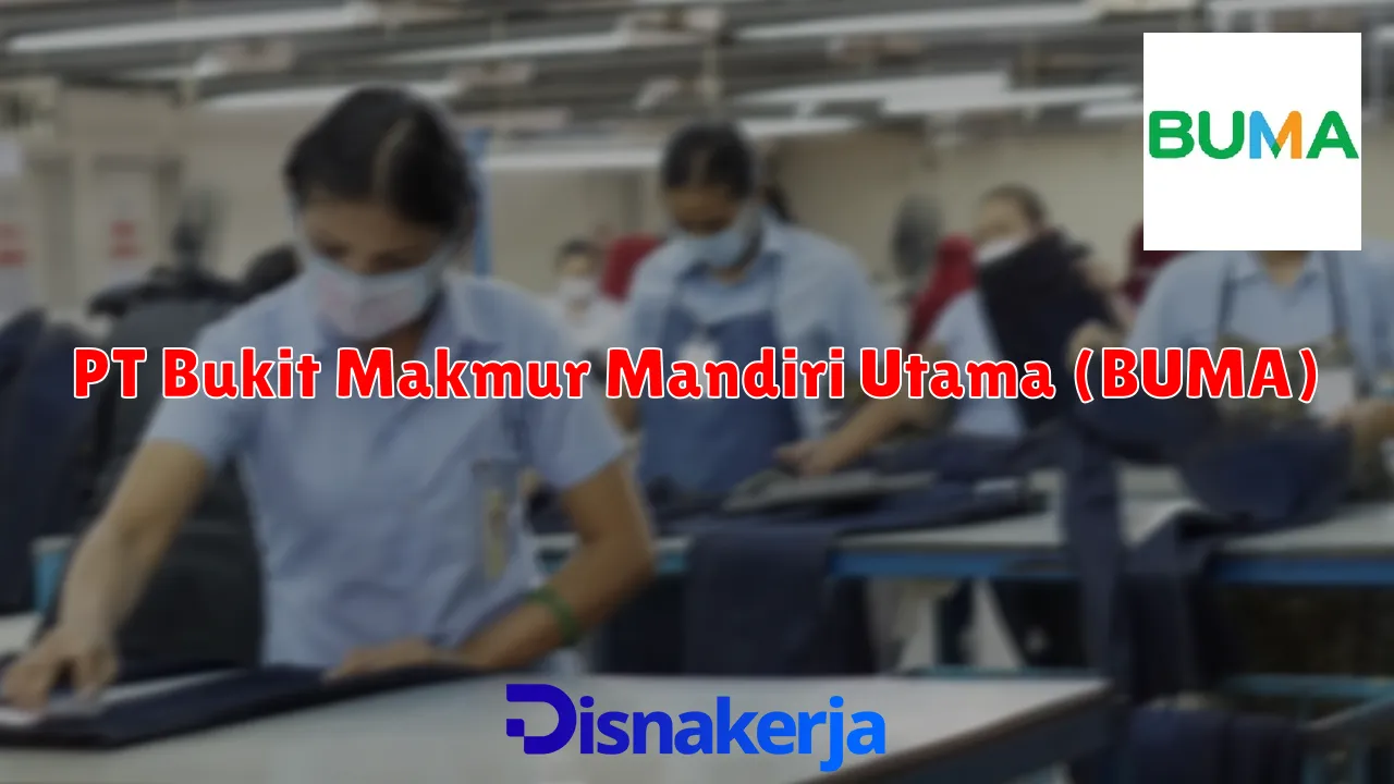 PT Bukit Makmur Mandiri Utama (BUMA)