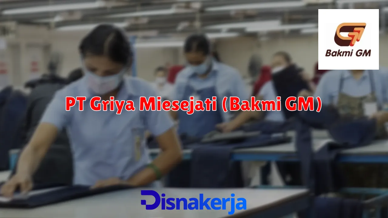 PT Griya Miesejati (Bakmi GM)