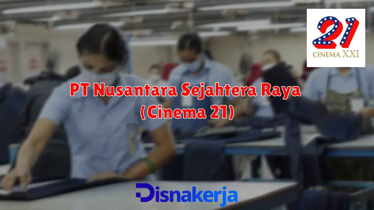 PT Nusantara Sejahtera Raya (Cinema 21)