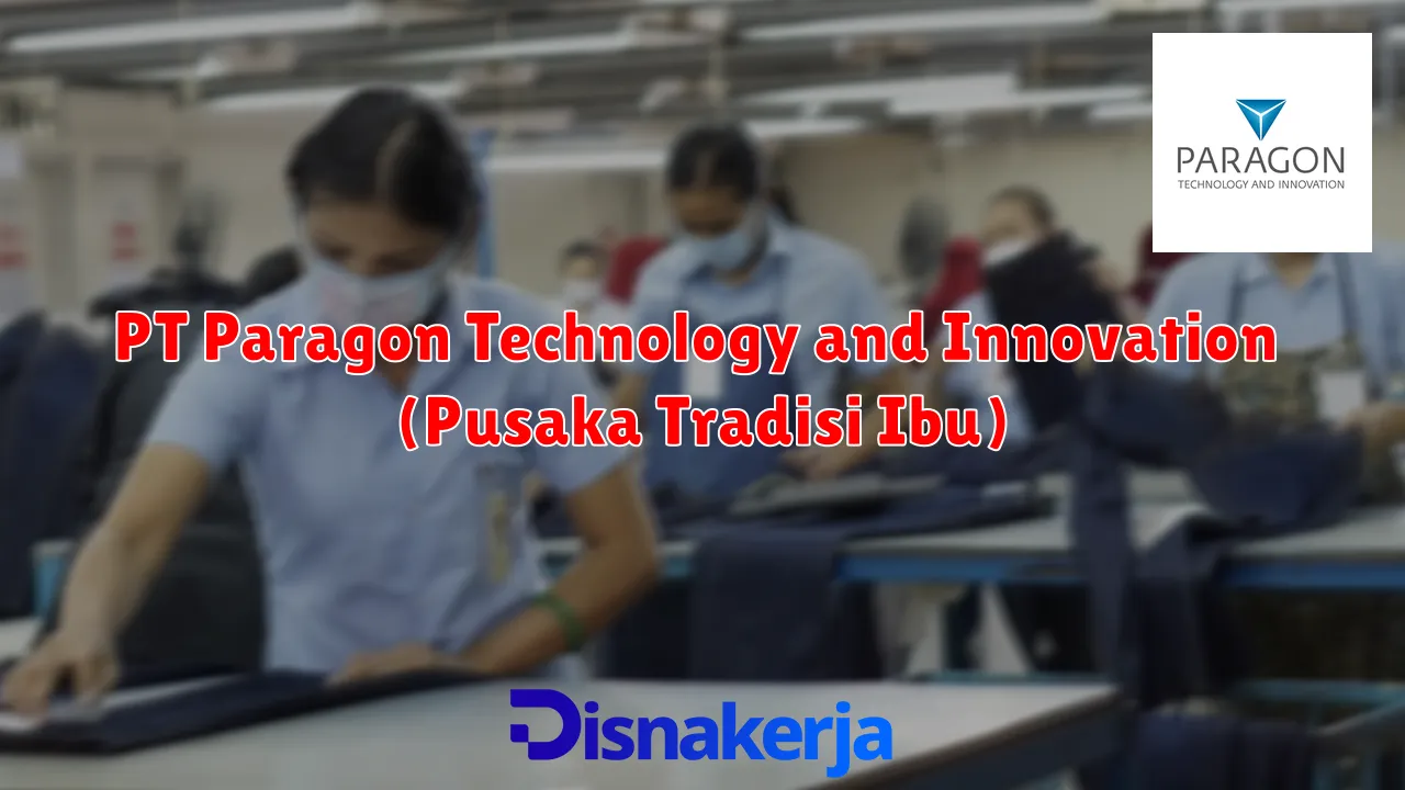 PT Paragon Technology and Innovation (Pusaka Tradisi Ibu)