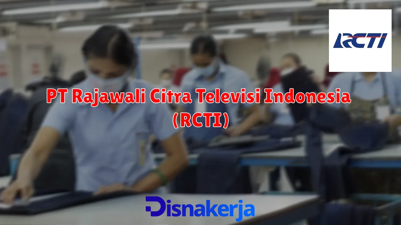 PT Rajawali Citra Televisi Indonesia (RCTI)