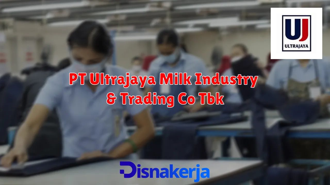 PT Ultrajaya Milk Industry & Trading Co Tbk